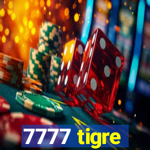 7777 tigre